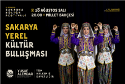 Gelenek bozulmadı, takvim paylaşıldı: Sakarya’da 7 gün sürecek kültür şöleni başlıyor
